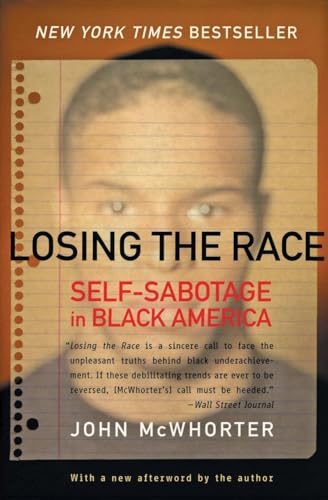 Beispielbild fr Losing the Race : Self-Sabotage in Black America zum Verkauf von Better World Books