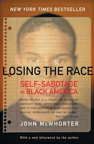 Imagen de archivo de Losing the Race: Self-Sabotage in Black America a la venta por SecondSale