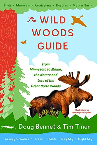 Imagen de archivo de The Wild Woods Guide : From Minnesota to Maine, the Nature and Lore of the Great North Woods a la venta por Better World Books