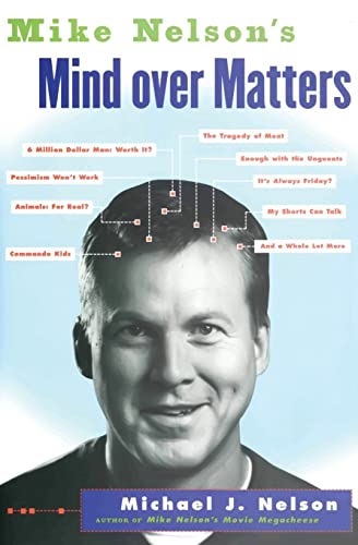 Beispielbild fr Mike Nelson's Mind over Matters zum Verkauf von SecondSale