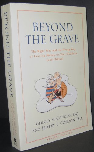 Stock image for Beyond the Grave revised edition: The Right Way and the Wrong Way of Leaving Money To Your Children (and Others) for sale by Wonder Book