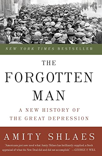 Stock image for THE FORGOTTEN MAN; A NEW HISTORY OF THE GREAT DEPRESSION for sale by Columbia Books, ABAA/ILAB, MWABA