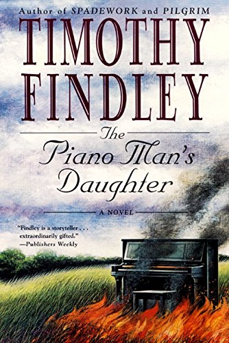 The Piano Man's Daughter (9780060936433) by Findley, Timothy