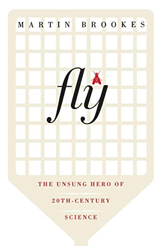 Beispielbild fr Fly: The Unsung Hero of Twentieth-Century Science zum Verkauf von WorldofBooks
