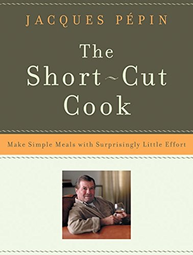 Imagen de archivo de The Short-Cut Cook: Make Simple Meals with Surprisingly Little Effort a la venta por SecondSale