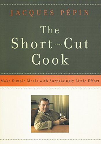 Stock image for The Short-Cut Cook: Make Simple Meals with Surprisingly Little Effort for sale by SecondSale