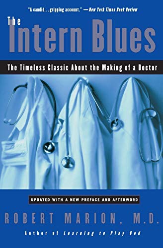 Imagen de archivo de The Intern Blues: The Timeless Classic About the Making of a Doctor a la venta por Gulf Coast Books