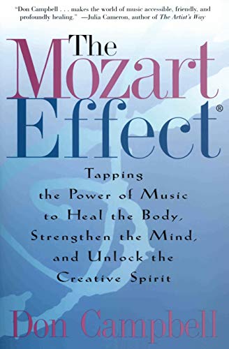 Stock image for The Mozart Effect: Tapping the Power of Music to Heal the Body, Strengthen the Mind, and Unlock the Creative Spirit for sale by SecondSale