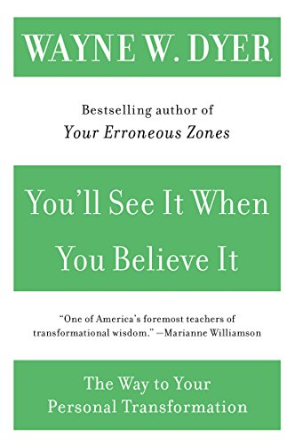 You'll See It When You Believe It: The Way to Your Personal Transformation (9780060937331) by Dyer, Wayne W