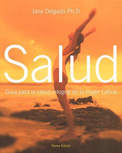 Imagen de archivo de Salud : Guia Para la Salud Integral de la Mujer Latina a la venta por Better World Books