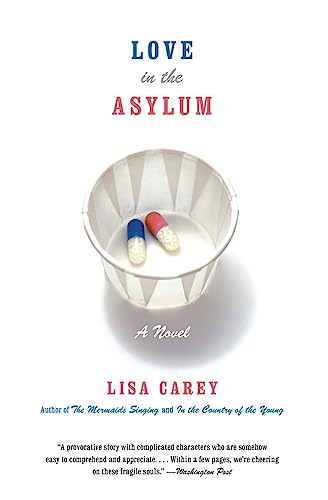 Beispielbild fr Love in the Asylum : A Novel zum Verkauf von Better World Books