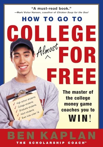 Stock image for How to Go to College for Free: The Secrets of Winning Scholarship Money (How to Go to College Almost for Free: The Secrets of Winning Scholarship Money) for sale by Learnearly Books