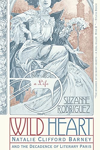 9780060937805: Wild Heart: A Life: Natalie Clifford Barney and the Decadence of Literary Paris