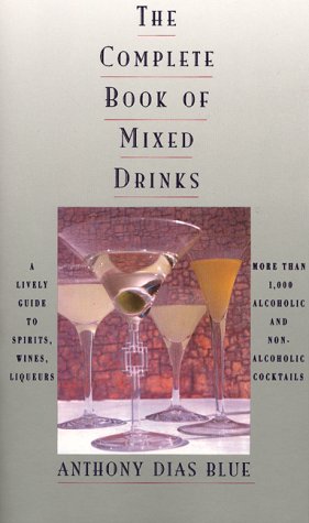 9780060950071: The Complete Book of Mixed Drinks: More Than 1,000 Alcoholic and Nonalcoholic Cocktails