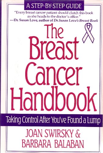 Imagen de archivo de The Breast Cancer Handbook : Taking Control After You've Found a Lump a la venta por Montclair Book Center