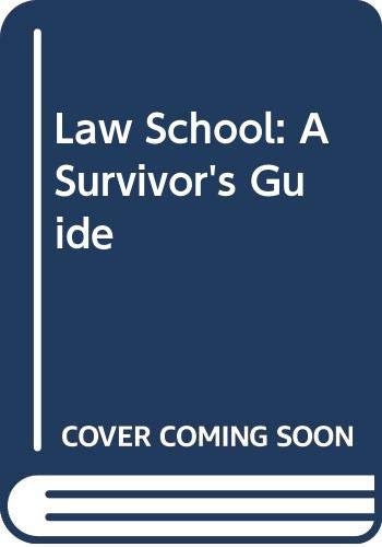 Stock image for Law School: A Survivor's Guide for sale by Front Cover Books