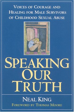 Imagen de archivo de Speaking Our Truth: Voices of Courage and Healing for Male Survivors of Childhood Sexual Abuse a la venta por Ergodebooks