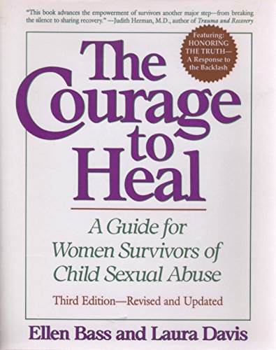 Stock image for The Courage to Heal - Third Edition - Revised and Expanded: A Guide for Women Survivors of Child Sexual Abuse for sale by Zoom Books Company