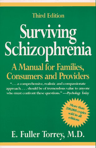 Imagen de archivo de Surviving Schizophrenia: A manual for families, consumers and providers: 3rd edition, a la venta por Alf Books