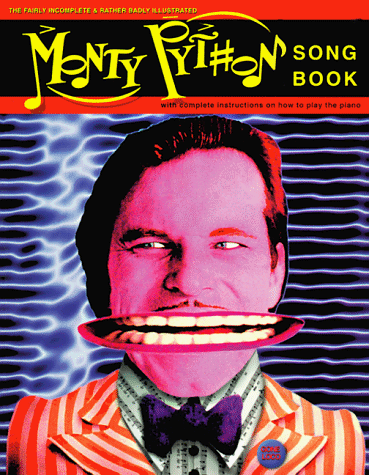 Stock image for The Fairly Incomplete and Rather Badly Illustrated Monty Python Songbook for sale by monobooks