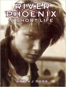 Beispielbild fr River Phoenix: A Short Life zum Verkauf von Wonder Book