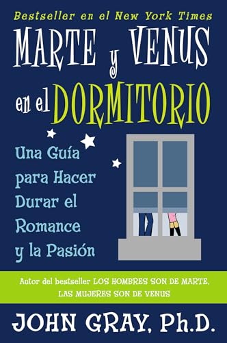 Beispielbild fr Marte y Venus en el dormitorio: Una guia para hacer durar el romance y la pasion zum Verkauf von Gulf Coast Books