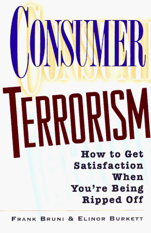 Beispielbild fr Consumer Terrorism: How to Get Satisfaction When You're Being Ripped Off zum Verkauf von Robinson Street Books, IOBA