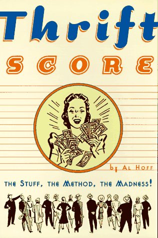 9780060952099: Thrift Score: The Stuff, the Method, the Madness