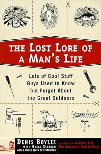 9780060952242: The Lost Lore of a Man's Life: Lots of Cool Stuff Guys Used to Know But Forgot about the Great Outdoors