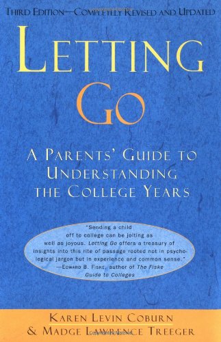 Beispielbild fr Letting Go: A Parents' Guide to Understanding the College Years, Third Edition zum Verkauf von Once Upon A Time Books