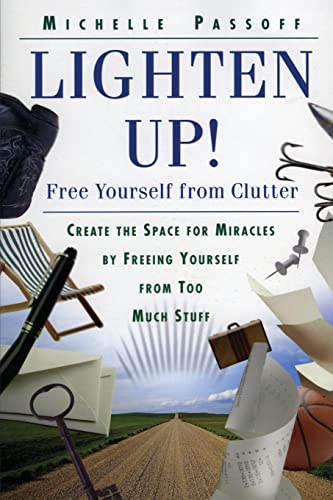 Stock image for Lighten Up!: Free Yourself from Clutter for sale by SecondSale