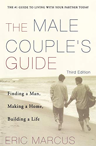 Beispielbild fr Male Couple's Guide: Finding a Man, Making a Home, Building a Life zum Verkauf von Wonder Book