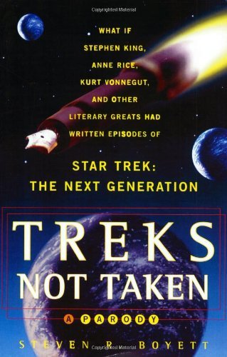 9780060952761: Treks Not Taken: What If Stephen King, Anne Rice, Kurt Vonnegut, and Other Literary Greats Had Written Episodes of Star Trek : The Next Generation?