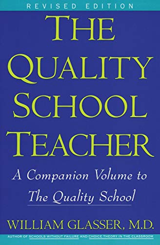 Imagen de archivo de The Quality School Teacher: A Companion Volume to The Quality School a la venta por Your Online Bookstore
