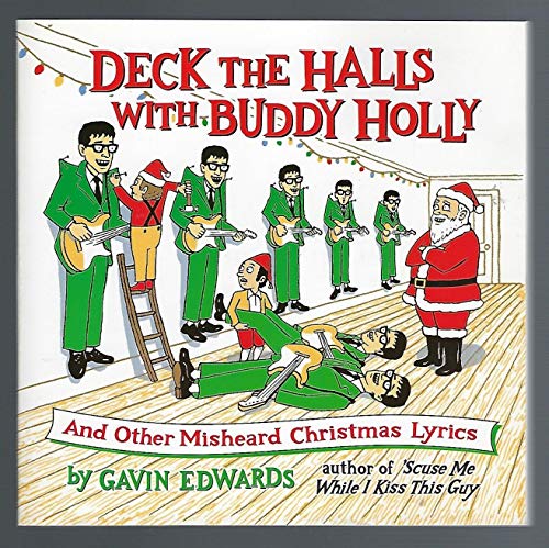 Stock image for Deck the Halls with Buddy Holly: And Other Misheard Christmas Lyrics for sale by Reliant Bookstore
