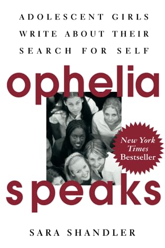 Ophelia Speaks: Adolescent Girls Write about Their Search for self.