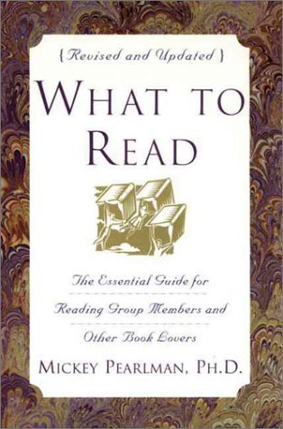 Stock image for What to Read: The Essential Guide for Reading Group Members and Other Book Lovers for sale by SecondSale