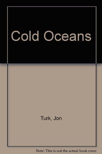 Beispielbild fr Cold Oceans : Adventures in Kayak, Rowboat and Dogsled zum Verkauf von Better World Books