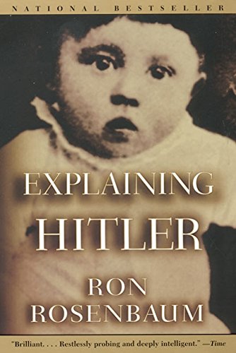 Stock image for Explaining Hitler : The Search for the Origins of His Evil for sale by Better World Books