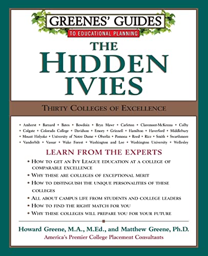 Beispielbild fr Greenes' Guides to Educational Planning: the Hidden Ivies : Thirty Colleges of Excellence zum Verkauf von Better World Books