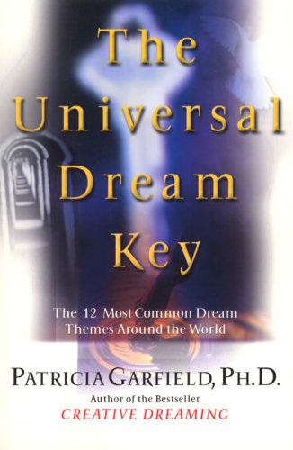 Stock image for The Universal Dream Key: The 12 Most Common Dream Themes Around the World for sale by WorldofBooks