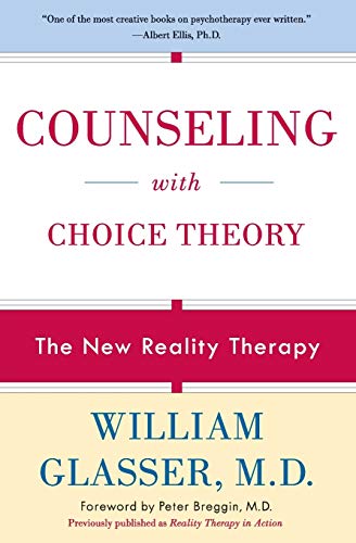 9780060953669: Counseling With Choice Theory: The New Reality Theory: The New Reality Therapy