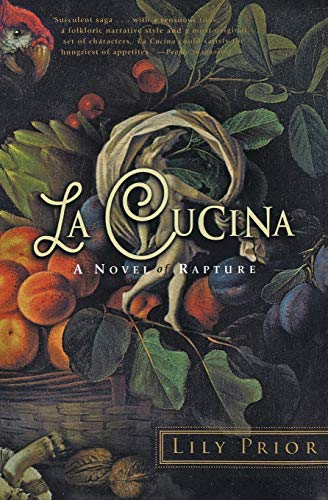 Stock image for La Cucina: A Novel of Rapture for sale by Your Online Bookstore