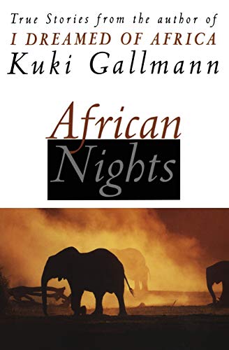 9780060954833: African Nights: True Stories from the Author of I Dreamed of Africa [Lingua Inglese]