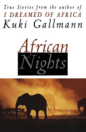 Stock image for African Nights: True Stories from the Author of I Dreamed of Africa for sale by Giant Giant