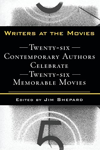 Beispielbild fr Writers at the Movies: 26 Contemporary Authors Celebrate 26 Memorable Movies zum Verkauf von Wonder Book