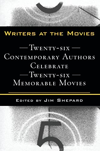 Stock image for Writers at the Movies: 26 Contemporary Authors Celebrate 26 Memorable Movies for sale by Wonder Book