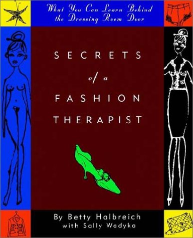 Beispielbild fr Secrets of a Fashion Therapist: What You Can Learn Behind the Dressing Room Door zum Verkauf von WorldofBooks