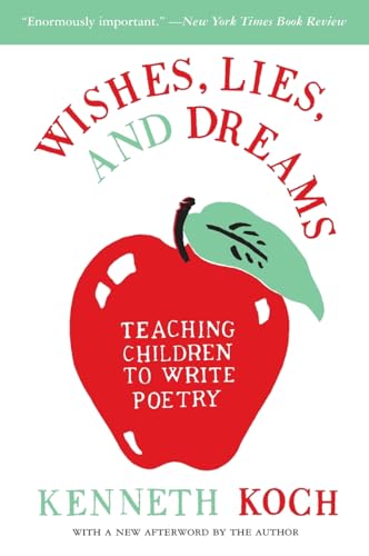 Imagen de archivo de Wishes, Lies, and Dreams: Teaching Children to Write Poetry a la venta por ThriftBooks-Dallas