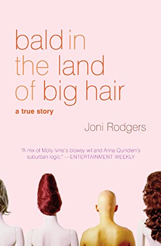9780060955267: Bald in the Land of Big Hair: A True Story